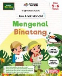 Aku Anak Mandiri: Mengenal Binatang