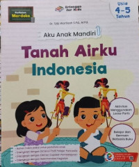 Aku Anak Mandiri: Tanah Airku Indonesia