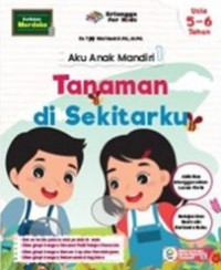 Aku Anak Mandiri: Tanaman di Sekitarku