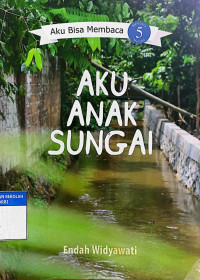 AKU ANAK SUNGAI