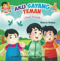 Aku Sayang Teman : I Love Friends