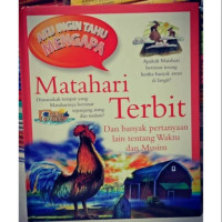 Aku Ingin Tahu Mengapa: Matahari Terbit