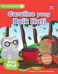 CAROLINE YANG BAIK HATI