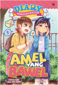 DIARY PERSAHABATAN: AMEL YANG BAWEL