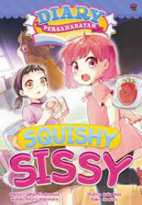 DIARY PERSAHABATAN : SQUISHY SISSY