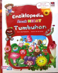 ENSIKLOPEDIA ANAK HEBAT : TUMBUHAN