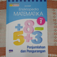 Ensiklopedia Matematika 1: Penjumlahan dan Pengurangan