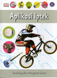 Ensiklopedia Mengenal Sains: Aplikasi Iptek