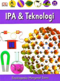 Ensiklopedia Mengenal Sains: IPA & Teknologi