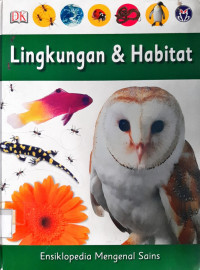 Ensiklopedia Mengenal Sains: Lingkungan & Habitat