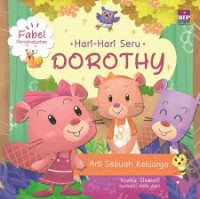 Fabel Persahabatan - Hari-Hari Seru DOROTHY