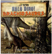 HALO DINO ! 
BRACHIOSAURUS