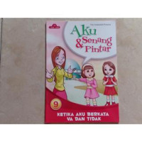 Aku Senang & Pintar: Ketika Aku Berkata Ya dan Tidak