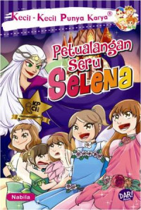 KKPK : PETUALANGAN SERU SELENA