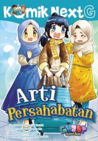 KOMIK NEXT G: ARTI PERSAHABATAN