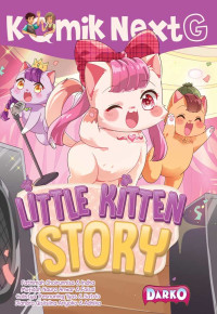 Komik Next G: Little Kitten Story