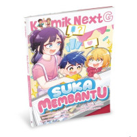 KOMIK NEXT G : SUKA MEMBANTU