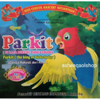 Parkit (SI RAJA BURUNG YANG CERDIK)