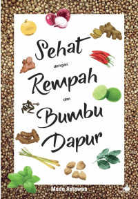 Sehat dengan Rempah dan Bumbu Dapur