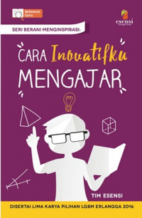 Seri Berani Menginspirasi: Cara Interaktifku Mengajar