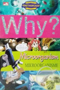 WHY? MICROORGANISM